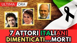 7 grandi ATTORI Famosi Italiani DIMENTICATI Morti [upl. by O'Gowan98]