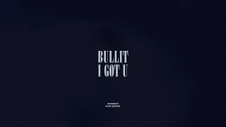 Bullit  I Got U [upl. by Ettennil]