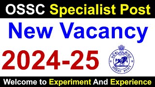 202425 OSSC CGL SPECIALIST NEW Recruitment ossc osscspecialistpost [upl. by Wampler19]