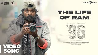 96 Songs  The Life of Ram Video Song  Vijay Sethupathi Trisha  Govind Vasantha  C Prem Kumar [upl. by Malda]