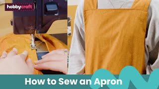 How to Make an Apron  Sewing Tutorial  Hobbycraft [upl. by Alleoj]