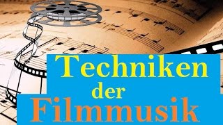 Techniken der Filmmusik  Beispiele für den Unterricht [upl. by Leighland414]