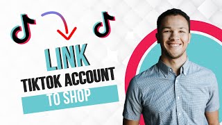 How to Link TikTok Account to TikTok Shop Best Method [upl. by Ditzel243]