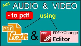 How to Add Audio and Video to pdf using Free Foxit and PDFXChange [upl. by Beeck646]