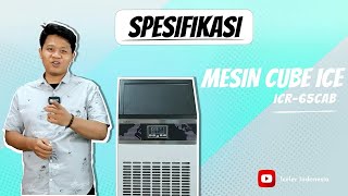 SPESIFIKASI ICR65CAB MESIN ICE MAKER COMERCIAL [upl. by Payne]