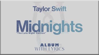 Taylor Swift Midnights quotThe Late Night Editionquot Album Playlist with Lyrics [upl. by Tiny]