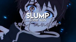 edit audio  slump stray kids [upl. by Akeryt]