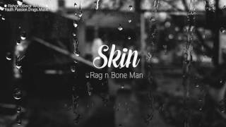 LyricsVietsub Skin  RagnBone Man [upl. by Suehtomit732]