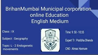 Std 9th  Geography  Endogenetic movements by Mrs Pratibha Madam  CNO Mrs Almas Hannure [upl. by Aromas]