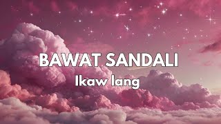 quotBawat sandali ikaw lang quot ❤️ OPM song lyrics 2024 [upl. by Domingo]