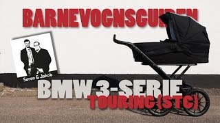 Barnevognsguiden  BMW 3Serie Touring testet med barnevogn [upl. by Nnairret]