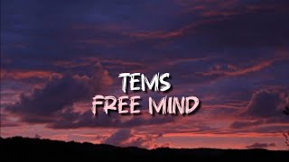 Tems  Free Mind Lyrics [upl. by Leorsiy]