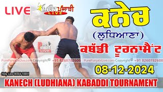 🔴 LIVE KANECH LUDHIANA KABADDI TOURNAMENT 08122024 PUREPUNJABI LIVE [upl. by Owens]