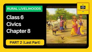 NCERT Class 6 Civics  Chapter 8  Rural Livelihoods  Part 2 Last Part [upl. by Llewop]