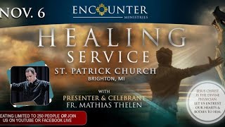 Encounter Ministries Healing Service  November 6th  630 [upl. by Trent]