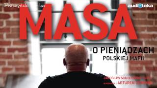 Słuchaj za darmo  Masa o pieniądzach polskiej mafii  audiobook [upl. by Aihn]