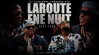 Donovan bts amp Tii Alexandre ft TUKS  Laroute Ene Nuit Official Music Video [upl. by Berg]