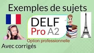 DELF Pro A2  Exemples de sujets  compréhension de loral compréhension des écrits [upl. by Nevile]