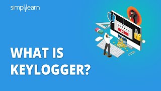 Keylogger  What Is Keylogger And How Does It Work  Keylogger Explained  Simplilearn [upl. by Monk765]