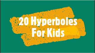 What Is a Hyperbole  20 Hyperboles For Kids  English Tea [upl. by Ecnahc]