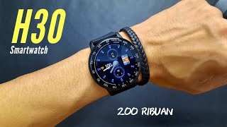 Smartwatch Murah Terbaik 200 ribuan  H30 SMART WATCH [upl. by Cathee]