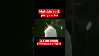 detik detik mukibin main srobot gus bara sedang ceramah [upl. by Yerffej613]