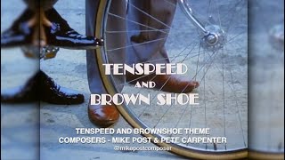 Tenspeed and Brown Shoe Theme  Composers Mike Post amp Pete Carpenter [upl. by Ecirtak]