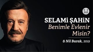 Selami Şahin ft Nil Burak  Benimle Evlenir Misin [upl. by Leroy]