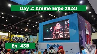 Day 2 Anime Expo 2024  Episode 43B [upl. by Devonne456]