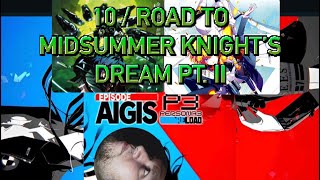 Persona 3 Reload 10  Road to Midsummer Knights Dream Pt II [upl. by Kelli207]