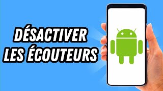 Comment désactiver les écouteurs sur Android GUIDE COMPLET [upl. by Augustine]