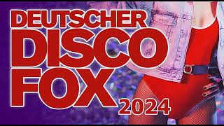 DIE DEUTSCHEN DISCOFOX amp SCHLAGER HITS 2024 • IMMER TOP UND AKTUELL • FULL ALBUM [upl. by Naves511]