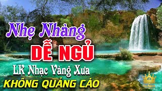 Bolero Chọn Lọc Cực Êm Tai  LK Nhạc Vàng Xưa Trữ Tình KHÔNG QUẢNG CÁO Ru Ngủ Đêm Khuya Cả Xóm Phê [upl. by Asta]