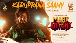 Karuppana Saamy Lyric Video  Mark Antony  Vishal  SJSuryah  GV Prakash  Adhik  SVinod Kumar [upl. by Muscolo]