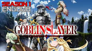 Goblin Slayer S1  All Episodes EngDub [upl. by Etnahsal]