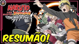 NARUTO SHIPPUDEN FILME HERDEIROS DA VONTADE DO FOGO  HISTÓRIA COMPLETA [upl. by Atirat]