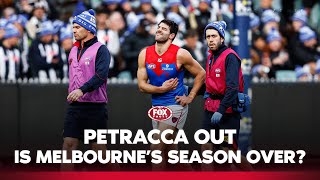 quotThats the end of Melbournes seasonquot  What the Petracca injury means for Melbourne 🤔  Fox Footy [upl. by Ihcur]