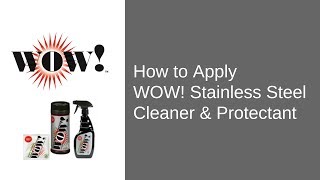 Professional Cleaning Products  WOW Stainless Steel Cleaner amp Protectant [upl. by Notsahc]