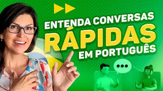 ENTENDA CONVERSAS RÁPIDAS EM PORTUGUÊS [upl. by Yortal464]