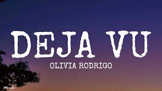 Olivia Rodrigo  deja vu Lyrics [upl. by Ylatfen66]