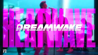 Dreamwake  Heatwave Official Music Video [upl. by Eicyac751]