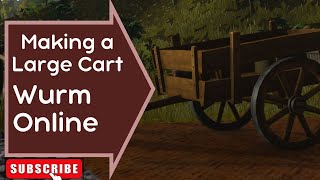 Wurm Online  Making a Large Cart  Newbie Skills [upl. by Dalia]