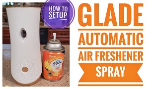 Glade Automatic Spray Air Freshener Review amp How to Setup Timer [upl. by Nekcarb]