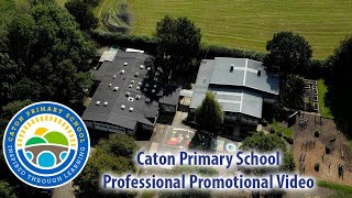 Caton Primary School Lancashire  Promotional Video [upl. by Yrrehs]