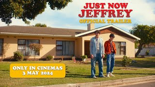 Just Now Jeffrey 2024  Official Trailer  In Cinemas 3 May 2024 [upl. by Hayward]