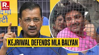 Arvind Kejriwal Defends AAP MLA Naresh Balyan Calls Him A Victim [upl. by Burke563]