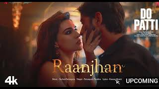 Do Patti Raanjhan Song Kriti Sanon Shaheer Sheikh  Parampara Tandon  SachetParamparaKausar M [upl. by Ute]