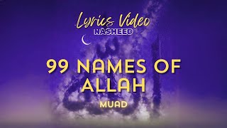 Beautiful Nasheed  Muad  99 Names of Allah  Lyrics Vocals only [upl. by Uird]