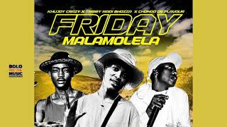 Friday Malamolela  Khujoy Crazy x Tribby Wadi Bhozza x Chongo De Flavour  Original [upl. by Revilo]