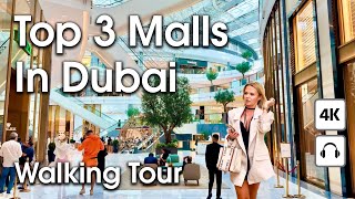 Dubai 🇦🇪 Top 3 The Best Malls In Dubai  4K  Walking Tour Compilation [upl. by Ecirtac]